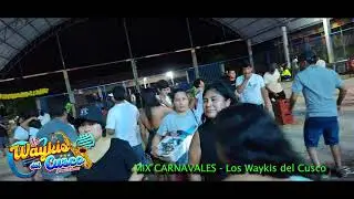 MIX CARNAVALES - LOS WAYKIS DEL CUSCO