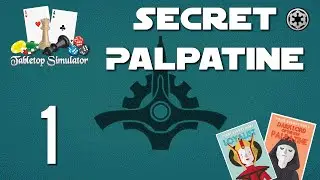 Ep 1 - Secret Palpatine - gameplay (Tabletop Simulator mod)