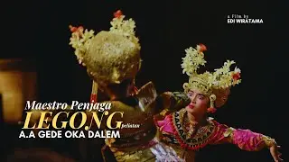 Maestro Penjaga Legong Peliatan - A.A Gede Oka Dalem