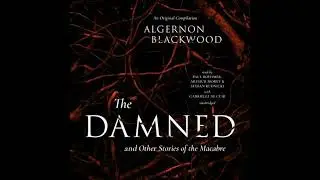 Damned & Other Stories of the Macabre - Algernon Blackwood