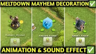 Meltdown Mayhem Decoration :- Hungry Hound Coc ✅ Frozen Stone Coc ✅ Smoky Stove Coc