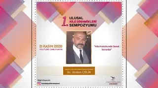 AİLE HUKUKUNDA GENEL SORUNLAR / Av. Atakan Çelik