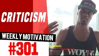 Criticism: Weekly Motivation #301 | Dre Baldwin