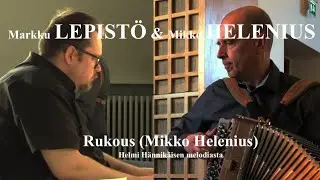 Markku Lepistö & Mikko Helenius: Rukous | Invocation (Helenius)