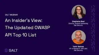 An Insider's View: The Updated OWASP API Top 10