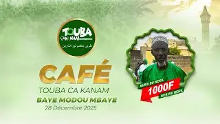 🔴 Direct : Caf&eacute; Touba Ca Kanam Baye Modou MBAYE