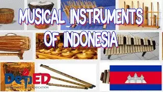 MUSICAL INSTRUMENTS OF INDONESIA (MUSIC 8)