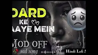 😥 Sad Remix Song | Arijit Singh Style | 100% Heart Broken 💔 | 90s Hindi Love Song