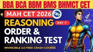 Reasoning Order & Ranking - Day 7 🔥 MAH CET 2026 for BBA BCA BBM BMS BHMCT 🚀 Invincible 3.0