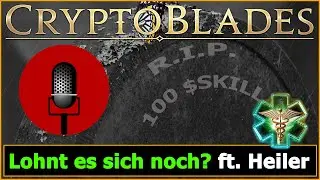 Crypto Blades ($SKILL) 2021 ⚔️ Lohnt sich das Spiel noch? ft.  Heiler