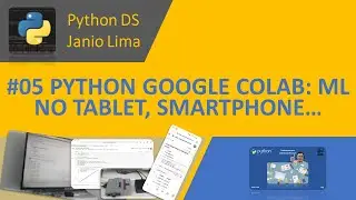 #05 PYTHON GOOGLE COLAB: ML NO TABLET, SMARTPHONE E RASPBERRY PI