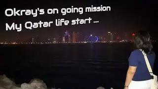 Okray's Qatar life start here!