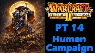 Warcraft 2 Tides of Darkness Remastered Human Campaign | The Great Portal