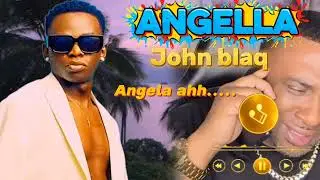 Angella by John blaq,(lyrics video)by bic voice nature 