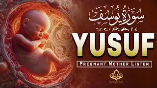 Surah Yusuf (سورة يوسف) | Quran Reaction Beneficial for Pregnant Women | Pregnancy Must Listen