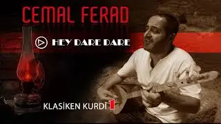 Hey dare dare   Cemal ferad   Klasikin Kurdi