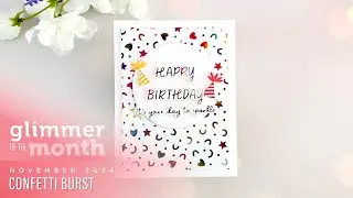 Spellbinders November 2024 Glimmer Hot Foil Kit of the Month &ndash; Confetti Burst
