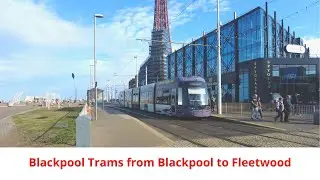 Blackpool Trams Owned by Blackpool Borough Council - Services From  Blackpool to Fleetwood