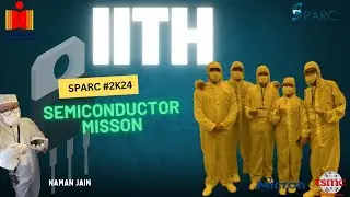SPARC 2024 | Semiconductor Exploration @ IITH