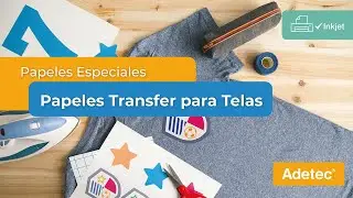 Papel Transfer para Telas - Adetec