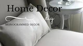 HOME DECOR QUICK TIP:  DIY Monogrammed Decor