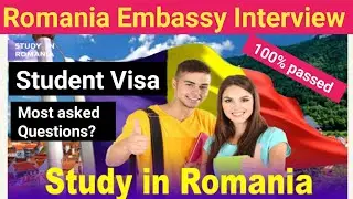 Student Visa Romania Embassy Interview Questions || romania embassy interview questions student visa