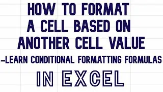 How to format a cell based on another cell value -learn conditional formatting in Excel #excel