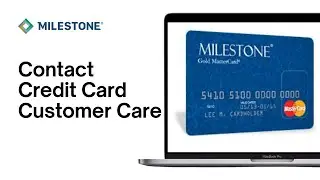 How to Contact Milestone Credit Card Customer Care (2024)