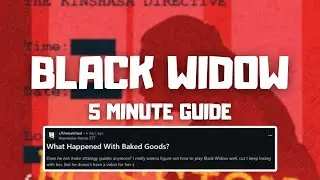Black Widow 5* Minute Guide