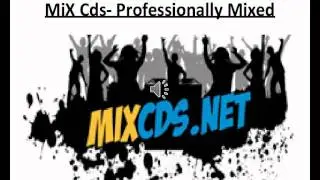 Mixcds- Professionally mixed
