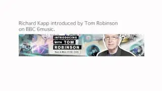 Richard Kapp introduced by BBC 6music