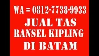 0812-7738-9933 | jual tas ransel kipling di batam | tas kipling murah dan berkualitas di batam