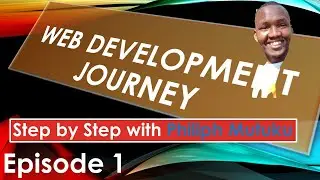 Web Development Journey | Become A web-developer Today | Episode 1