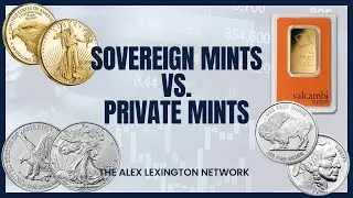 Difference between a private and sovereign mint coins
