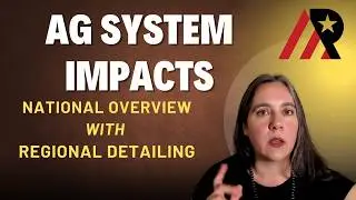Ag System Impacts: National Overview with Regional Detailing
