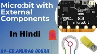 External Components/How to connect Led,Motor,potentiometer with Microbit in hindi