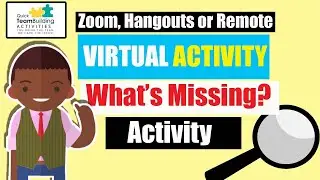 Virtual Team Building Activity: What's Missing?