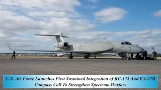 ВВС США начали интеграцию протоколов RC 135 и EA 37B Compass для усиления противовоздушной оборон...
