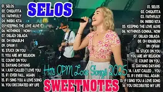 Sweetnotes Nonstop Playlist 2025⏩Best of OPM Love Songs 2025💚OPM Love Songs 2025✔Sweetnotes Playlist