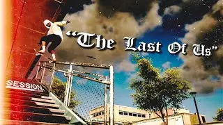 Session: Skate Sim | &ldquo;The Last of Us&rdquo; Skate Part | Realistic Skate Sim Edit