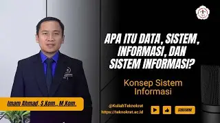 Apa itu Data, Sistem, Informasi, dan Sistem Informasi? - Konsep Sistem Informasi