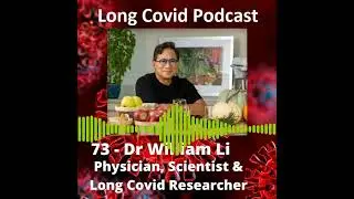 73 - Dr William Li - Physician, Scientist & Long Covid Researcher (trailer)