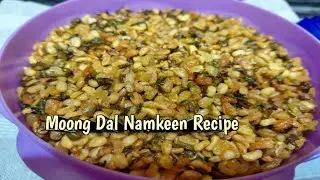 Crispy Moong Dal Namkeen Recipe l How to make Moong Dal Namkeen 