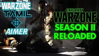 COD Warzone Season 2 Reloaded | Experienced Warzone Tamil Streamer | Tamil Gaming Top Tier Aimer