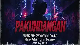 PAKUNDANGAN - @MusicPhNow Cover | @110treyhevabi  Type Flow | OPM Rap 2026