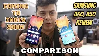Samsung A30, A50 Hindi Review, Camera Features, India Price, Launch Date, #GTUMWC19