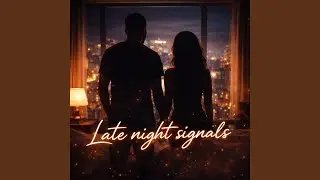 Late Night Signals
