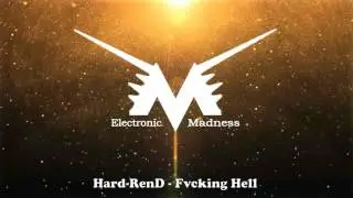 [HARD EDM] Hard-RenD - Fvcking Hell (Original Mix)