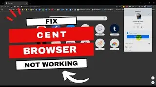 Don't Panic! Fix Cent Browser Now: Quick Solutions for Not Working Problems and Data Repair in 2024!