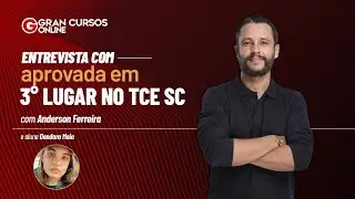 Entrevista com aprovada em 3° lugar no TCE SC Com  Anderson Ferreira e Dandara Maia